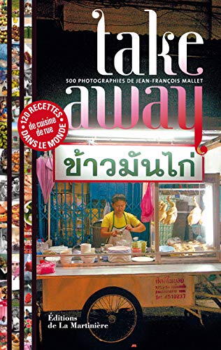 Beispielbild fr Take away. 120 recettes de cuisine de rue dans le zum Verkauf von Ammareal