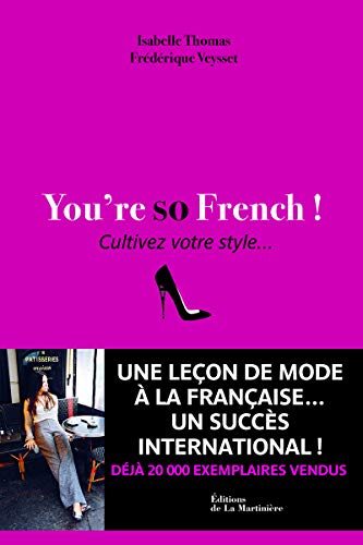 Beispielbild fr You're so French ! : Cultivez votre style. zum Verkauf von Ammareal
