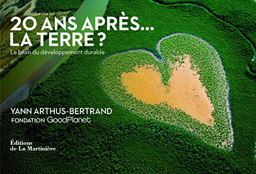 Beispielbild fr 20 ans aprs. La terre ? : Le bilan du dveloppement durable zum Verkauf von La Plume Franglaise