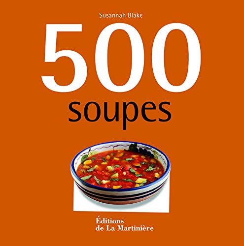 Beispielbild fr 500 soupes zum Verkauf von Goldstone Books