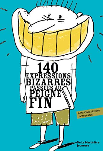 9782732451916: 140 expressions bizarres passes au peigne fin