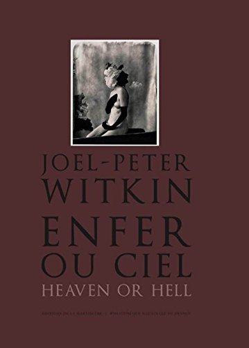 Beispielbild fr Jol-Peter Witkin. enfer ou ciel, heaven or hell zum Verkauf von Okmhistoire