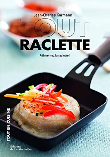 Beispielbild fr Tout raclette: R inventez la raclette ! zum Verkauf von WorldofBooks