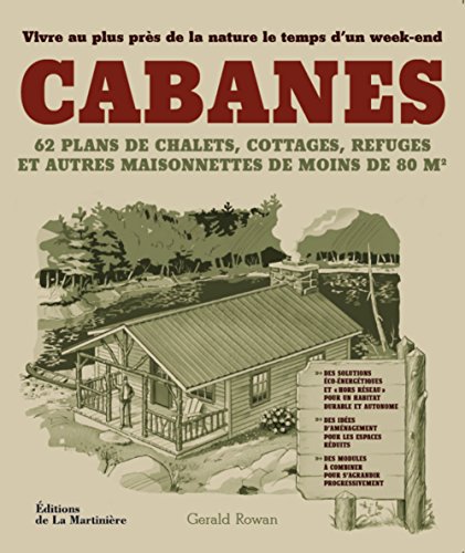 9782732452616: Les Cabanes: Construire sa maison de bois