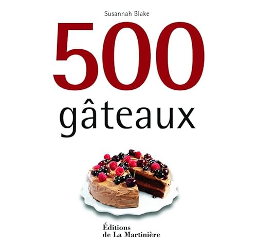 9782732452784: 500 gteaux (500 Recettes) (French Edition)