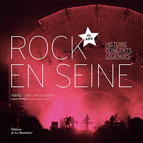 Beispielbild fr Rock en Seine, 10 ans: Histoire, concerts, l gendes zum Verkauf von WorldofBooks