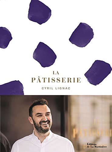 La pâtisserie (French Edition) - Lignac, Cyril: 9782732453729 - AbeBooks
