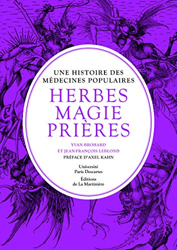 Beispielbild fr Herbes, Magie, Prires : Une Histoire Des Mdecines Populaires zum Verkauf von RECYCLIVRE