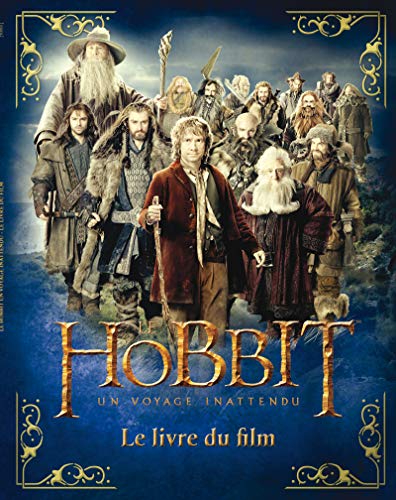 Beispielbild fr Le Hobbit, un voyage inattendu: Le livre du film zum Verkauf von Ammareal