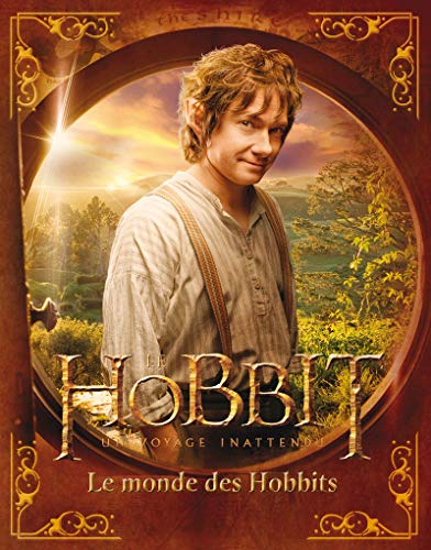 9782732454528: Le Hobbit : un voyage inattendu: Le Monde des Hobbits