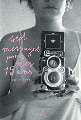 9782732456249: Sept messages pour mes quinze ans (Fiction)