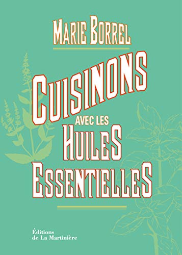 9782732456478: Cuisinons avec les huiles essentielles