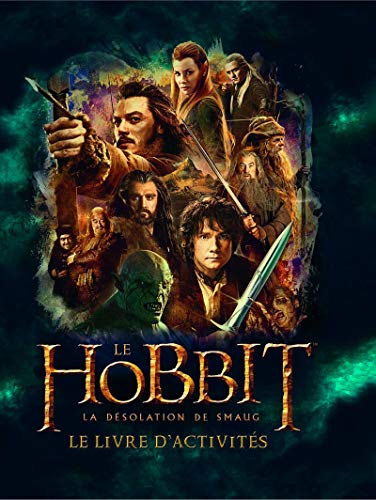 9782732456713: Le Hobbit, la dsolation de Smaug: Le livre d'activits