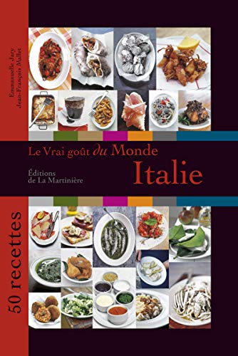 Beispielbild fr Le Vrai got du monde / Italie. 50 recettes zum Verkauf von Ammareal