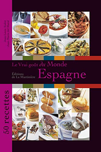 Beispielbild fr Le Vrai got du monde / Espagne. 50 recettes zum Verkauf von Ammareal