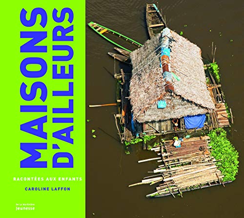 9782732458045: Les Maisons d'ailleurs racontes aux enfants (Monde racont)