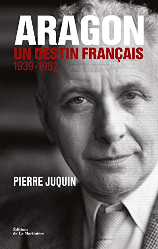 9782732458281: Aragon, un destin franais: 1939-1982