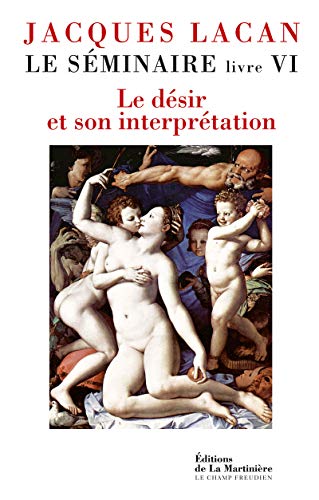 Beispielbild fr Le Sminaire, livre VI: Le dsir et son interprtation zum Verkauf von Gallix