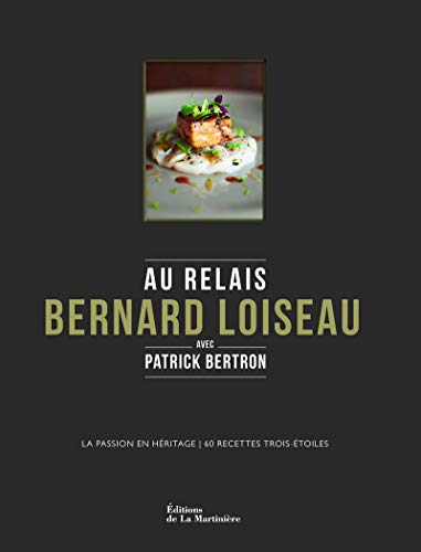 Beispielbild fr Le relais Loiseau par Patrick Bertron zum Verkauf von medimops