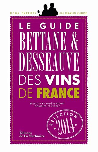 Beispielbild fr Le guide Bettane & Desseauve des vins de France zum Verkauf von Ammareal