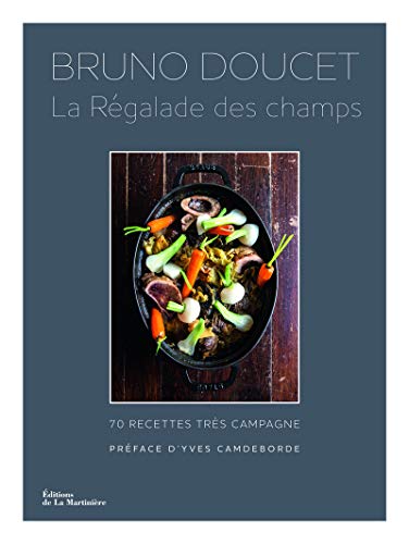 Stock image for La Rgalade des champs: 70 recettes trs campagne for sale by Ammareal