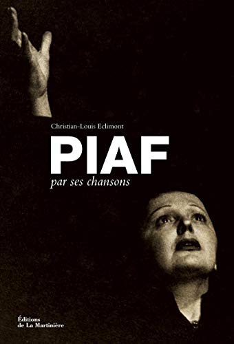 Imagen de archivo de Piaf par ses chansons a la venta por Ammareal