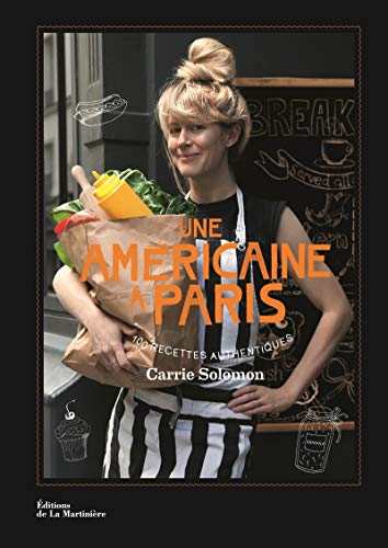 Stock image for Une amricaine  Paris: 100 recettes authentiques for sale by Gallix