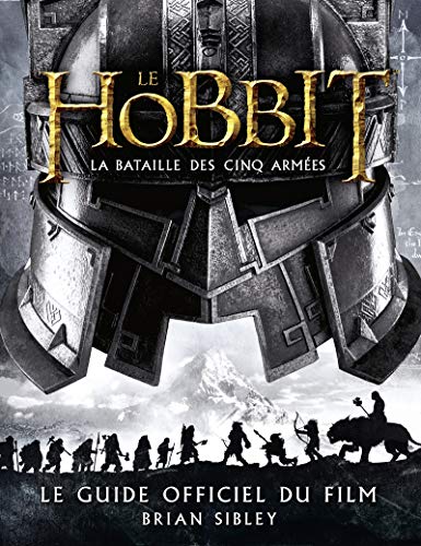 Beispielbild fr Le Hobbit - La Bataille des cinq armes. Le Guide officiel du film zum Verkauf von medimops
