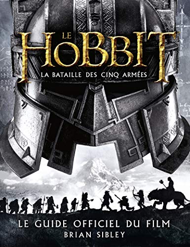 9782732461663: Le Hobbit - La Bataille des cinq armes: Le Guide officiel du film