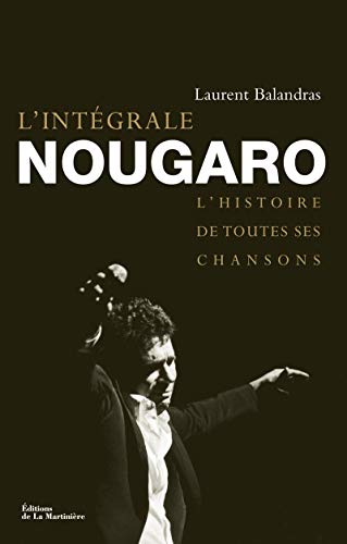 Beispielbild fr L'Int grale Nougaro: L'histoire de toutes ses chansons zum Verkauf von WorldofBooks