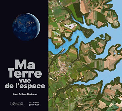 Imagen de archivo de Ma Terre vue de l'espace a la venta por medimops