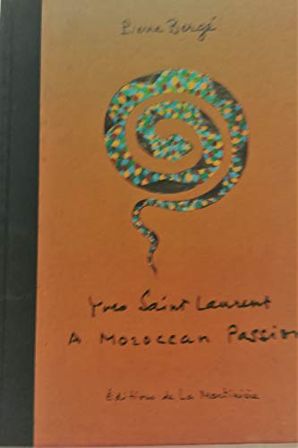 Imagen de archivo de Yves Saint Laurent: A Moroccan Passion a la venta por Black Cat Books