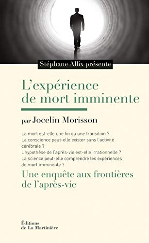 Beispielbild fr L'exprience De Mort Imminente : Une Enqute Aux Frontires De L'aprs-vie zum Verkauf von RECYCLIVRE