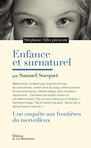 9782732462929: Enfance et surnaturel: Une enqute aux frontires du merveilleux (Expriences extraordinaires)