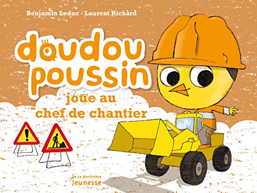 9782732463650: Doudou Poussin - Doudou Poussin joue au chef de chantier