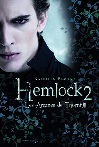 Stock image for Les Arcanes de Thornhill. Hemlock, tome 2 (2) for sale by Ammareal