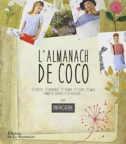 9782732464855: L'Almanach de coco: 12 tricots, 12 broderies, 12 tisanes, 12 fleurs, 12 mois, 1 anne de sourires et de douceurs