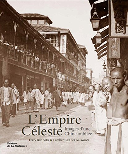 Stock image for L'Empire cleste. Images d'une Chine oublie for sale by Ammareal