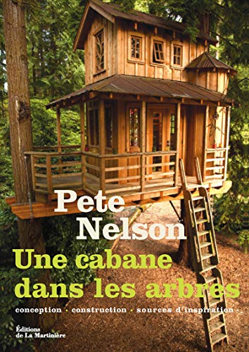 9782732465166: Une cabane dans les arbres: Conception, construction, sources d'inspiration