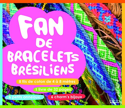 9782732465258: Fan de bracelets brsiliens: Inclus 8 fils de coton, 6 charm's bijoux, 6 anneaux