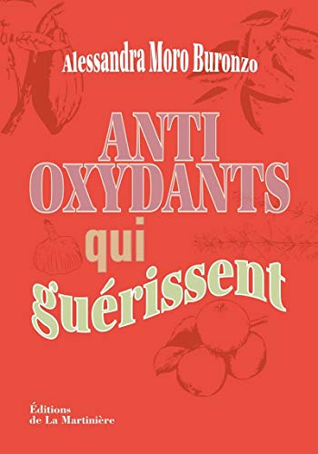 9782732466781: Antioxydants qui gurissent