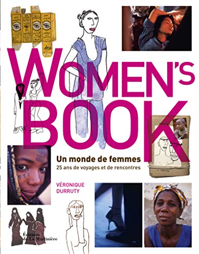 Beispielbild fr Women's Book. Un monde de femmes, 25 ans de voyages et de rencontres zum Verkauf von Ammareal