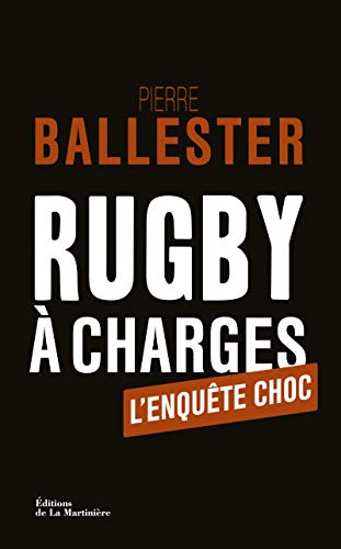 9782732467566: Rugby  charges: L'Enqute choc