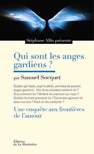 9782732468808: Qui sont les anges gardiens ?: Une enqute aux frontires de l'amour