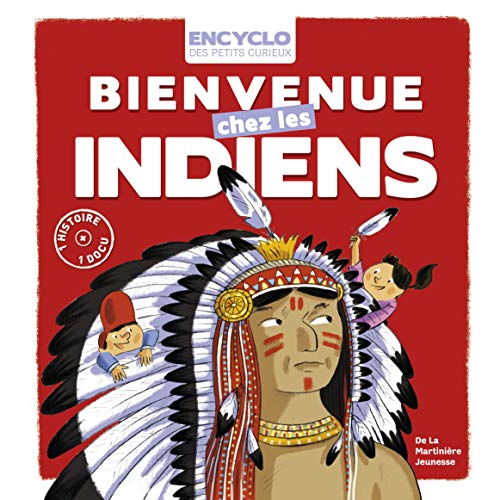 9782732469119: Bienvenue chez les Indiens (Encyclo des petits curieux)