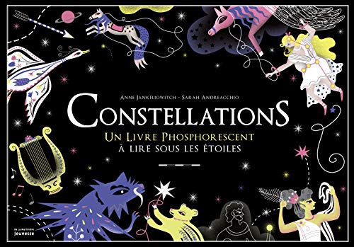 Beispielbild fr Constellations : Un livre phosphorescent  lire sous les toiles zum Verkauf von medimops