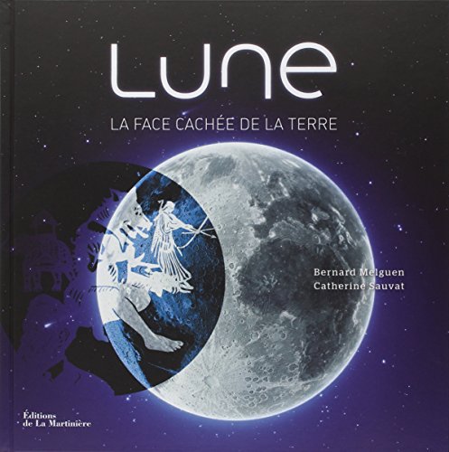 Beispielbild fr Lune: La Face cachée de la Terre zum Verkauf von LiLi - La Libert des Livres