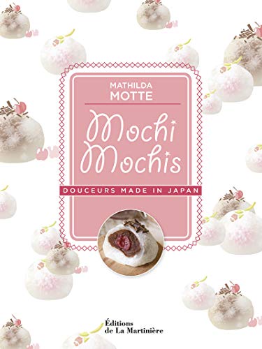 Beispielbild fr Mochi mochis - douceurs made in Japan zum Verkauf von LiLi - La Libert des Livres