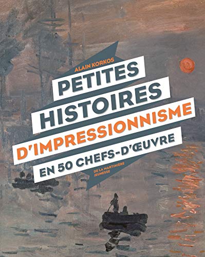 Beispielbild fr Petites histoires d'impressionnisme en 50 chefs-d' uvre zum Verkauf von Gallix