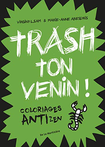 Beispielbild fr Trash ton venin !: Coloriages antizen [Broch] L. Sam, Virginy et Abesdris, Marie-Anne zum Verkauf von BIBLIO-NET